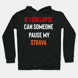 If I Collapse Strava, Strava Running Gift, Cycling Gifts, Strava Gift Hoodie